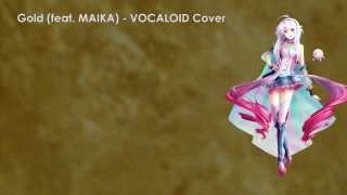 Gold (feat. MAIKA) - English - VOCALOID Cover