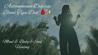 Blood Type Diet will reverse your Autoimmune Disease! It worked for me! 🩸✨🤍