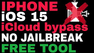 iphone ios 15 jailbreak | without jailbreak | ios 15 iCloud bypass  | Free tool