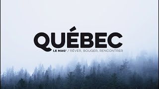 #1 - Vivre un hiver au Québec | Québec le Mag'