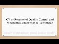 CV or Resume of Quality Control and Mechanical Maintenance Technician