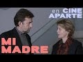 Cine aparte: Mi madre