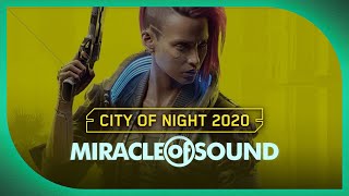 City Of Night 2020 by Miracle Of Sound (Cyberpunk 2077)