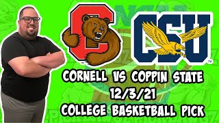 Coppin State vs Cornell 12/3/21 College Basketball Free Pick, Free College Basketball Betting Tips