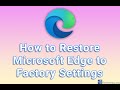 How to Restore Microsoft Edge to Factory Settings