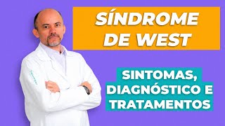 Síndrome de West - Causas, Sintomas e Tratamentos [Atualizado 2024]