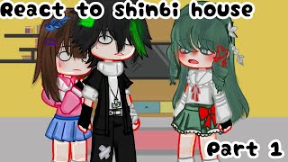 [React to shinbi house] Part 1#gachavidio #shinbihouse #rameinpliss #gachaplus #mogarame