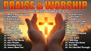 Morning Worship Songs - Best Praise And Worship Songs Playlist - What A Beautiful Name,10000 Reasons