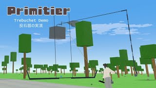 Primitier | Trebuchet Test