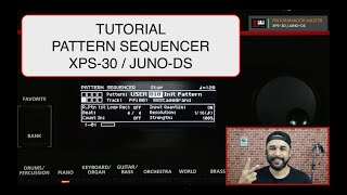 Tutorial: Pattern Sequencer XPS-30/JUNO-DS  ( Sidinho Leal )