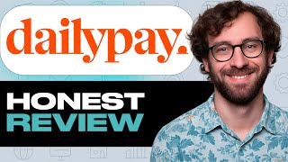 DailyPay Review – My Honest Experience Using This Website