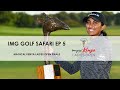 IMG Golf Safari Ep 5 |  Magical Kenya Ladies Open 2023 At Vipingo Ridge, Kenya .