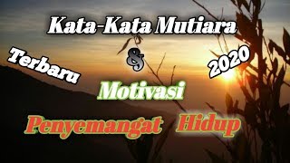 Kata - kata Mutiara & Motivasi Penyemangat Hidup ll Terbaru 2020