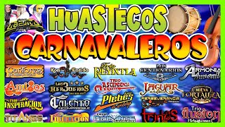 HUASTECOS CARNAVALEROS #30Exitos