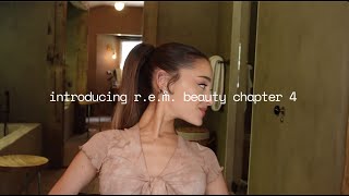 chapter 4 product rundown with ariana grande | r.e.m. beauty