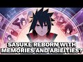 What If Sasuke Was Reborn With His Memories & Abilities?