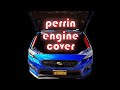 Perrin Engine Bay Accessories Pt.2 - Engine Cover