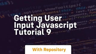 getting user input javascript tutorial 9