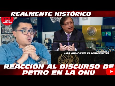 REACCIÓN AL DISCURSO DE PETRO EN LA ONU, Realmente Histórico. - YouTube