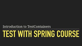 Introduction to TestContainers