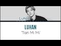 luhan tian mi mi color coded lyrics chi pin eng