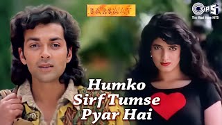 Humko Sirf Tumse Pyar Hai | Barsaat | Bobby Deol, Twinkle Khanna Kumar Sanu, Alka Yagnik | 90's Hits