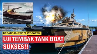 TANK BOAT ANTASENA JALANI JELAJAH LAUT DAN UJI TEMBAK