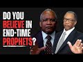 Do You Believe in End-Time Prophets?