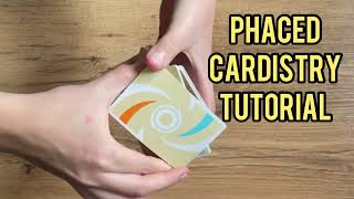 PHACED // CARDISTRY TUTORIAL