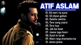 ATIF ASLAM Dil Meri Na Sune song - SWEET INDIAN SONGS PLAYLIST 2022 - Hindi Heart touching songs