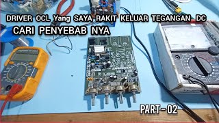 Check Voltage And Cause Of DCO Voltage Out - On Power OCL Driver - PART 03