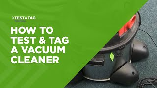 How to Test and Tag a Vacuum Cleaner