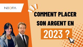 Comment placer son argent en 2023 ?