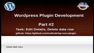 Wordpress Plugin Development for beginners Part(#2) | Edit details & Delete row data