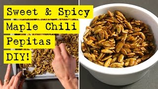 Easy Sweet And Spicy Maple Chili Pepitas