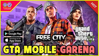 Garena Free City - Review \u0026 Cách Tải Game GTA Mobile Do Garena Phát Hành, Sẽ Có Tiếng Việt Sao?