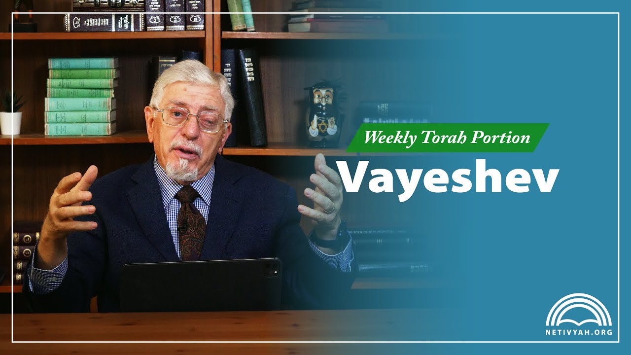 Weekly Torah Portion – Vayeshev – Joseph Shulam - YouTube