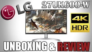 LG 27UK600-W HDR 4K UHD Monitor Unboxing \u0026 Review