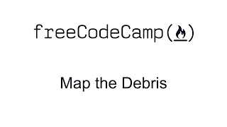 Map the Debris - Intermediate Algorithm Scripting - Free Code Camp