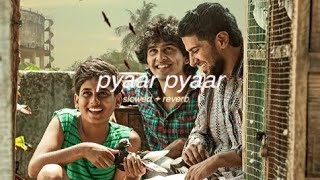 Pyaar Pyaar | Parava {slowed reverb} remix song💝