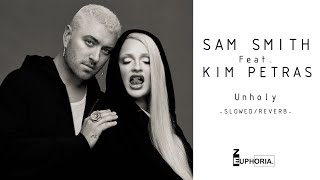 SAM SMITH  (Feat. Kim Petras ) - UNHOLY [ s l o w e d + r e v e r b ]