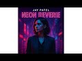 Jay Patel - Neon Reverie (Official Audio)