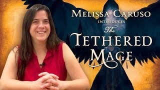 Authors in Orbit: Melissa Caruso introduces her debut novel, The Tethered Mage