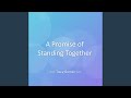 A Promise of Standing Together