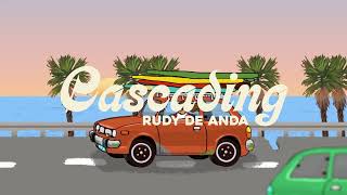 Rudy De Anda - Cascading [OFFICIAL AUDIO]