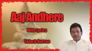 Aaj Andhere: Devotional Sing Along with Lyrics