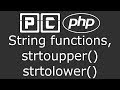 PHP beginners tutorial 26 - string functions, strtolower and strtoupper