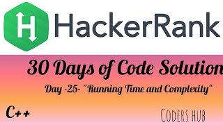 Day: 25 Running Time and Complexity // Hackerank Coding Solution in c++ #c #cpp #python #hackerrank