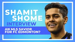 Exclusive Shamit Shome Interview | 2021 Canadian Premier League Season