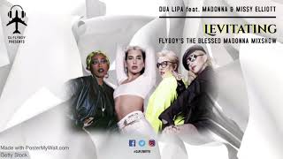 Dua Lipa feat. Madonna and Missy Elliott - Levitating (FlyBoy's The Blessed Madonna Mixshow)